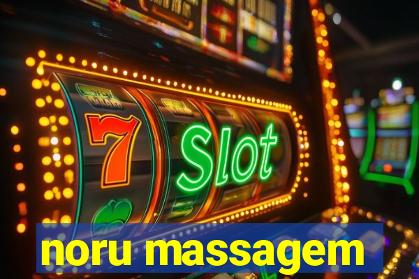 noru massagem